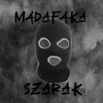 SZARAK by Madafaka z 2NP