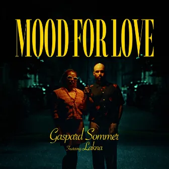 Mood For Love by Gaspard Sommer