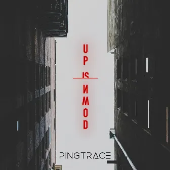 Up is Down by Ping Trace