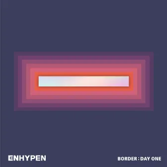 BORDER : DAY ONE by ENHYPEN