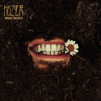 Unreal Unearth by Hozier