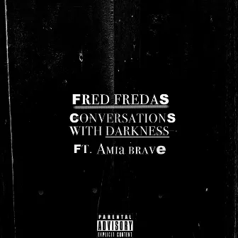 Conversations With Darkness by Fred Fredas