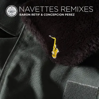 Navettes Remixes by Baron Retif & Concepcion Perez