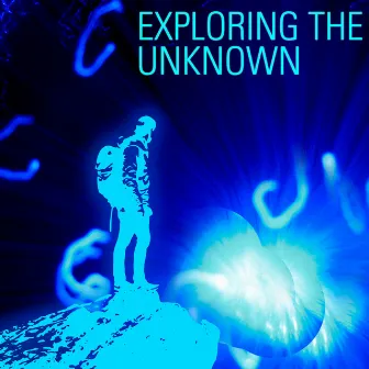 Exploring the Unknown by Tim Juckes