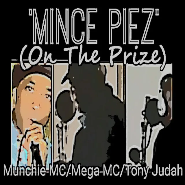 'Mince Piez' (On The Prize)