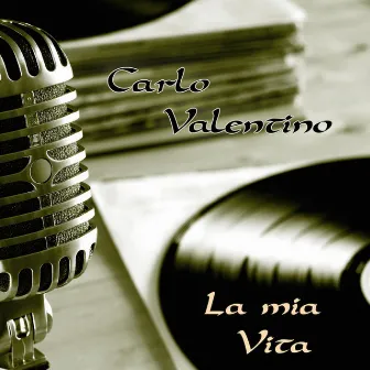 La mia Vita by Carlo Valentino