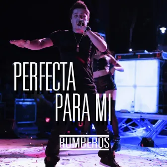 Perfecta Para Mi by Rumberos