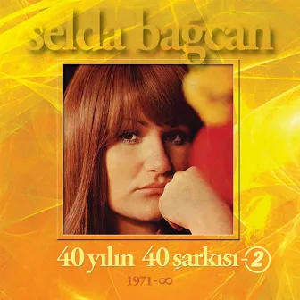 40 Yılın 40 Şarkısı, Vol.2 by Selda Bağcan