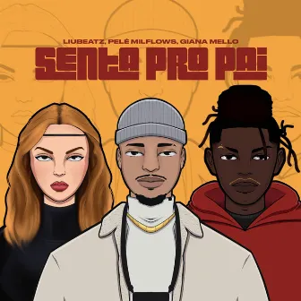 Senta Pro Pai by Liu Beatz