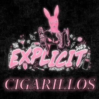 EXPLICIT 2023 by Cigarillos