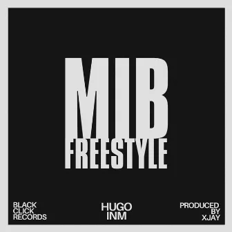 MIB FREESTYLE by Xjay