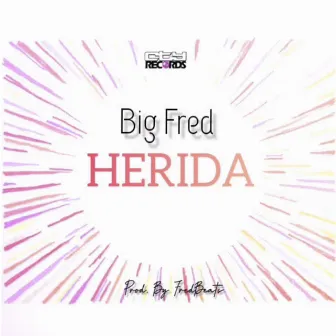 Herida by Big Fred