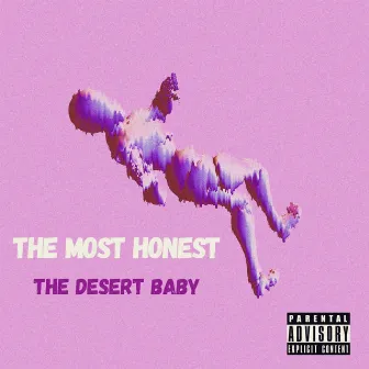 The Most Honest by The Desert Baby