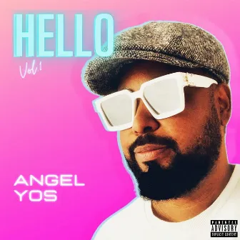 Hello, Vol. 1 by Angel Yos