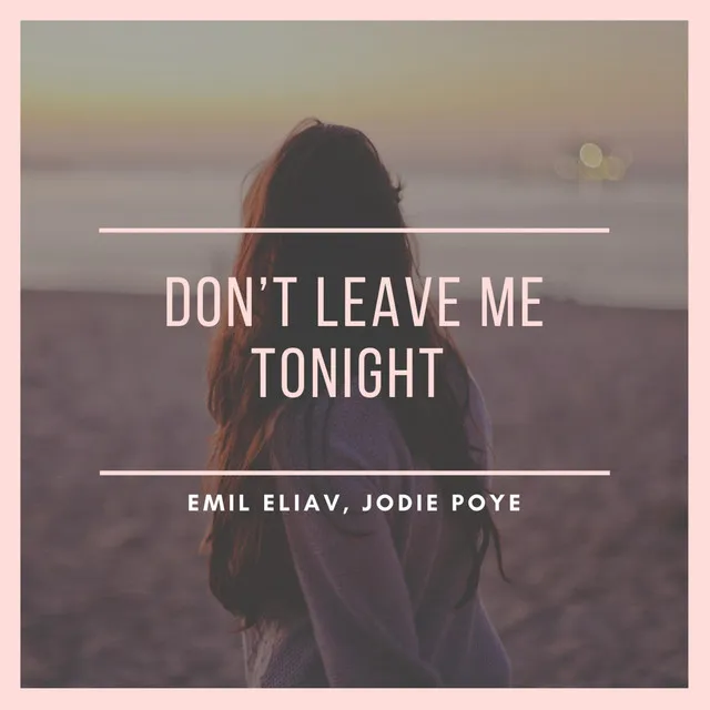 Don't leave me tonight