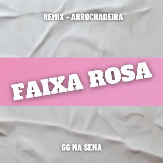 Faixa Rosa by GG NA SENA