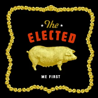 Me First by The Elected