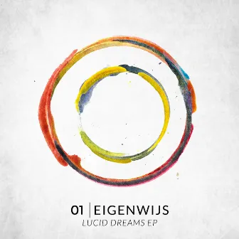 Lucid Dreams EP by Eigenwijs