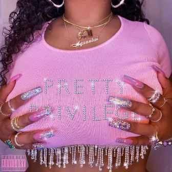 pretty privilege by Jaelen