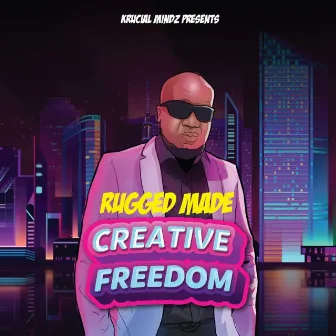 Creative Freedom by Rugged Made