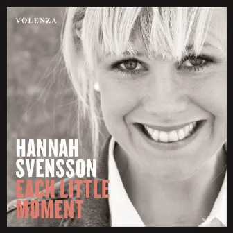 Each Little Moment by Hannah Svensson