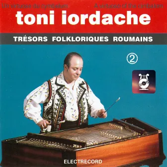 Toni Iordache - țambal, Vol. 2 by Toni Iordache