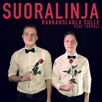 Rakkauslaulu sulle by Suoralinja