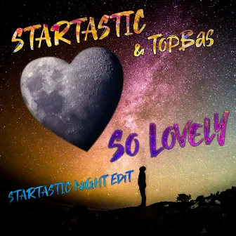 So Lovely (StarTastic Night Edit) by TOPBAS