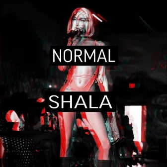 Normal by Shala