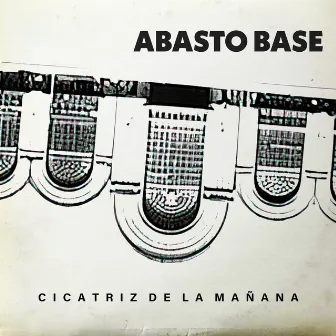 Cicatriz de la Mañana by Abasto Base