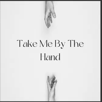 Take me by the hand by marcnord