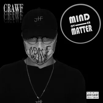 Mind Over Matter by CRAWF