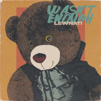 Wasn't Enough by Lewnati