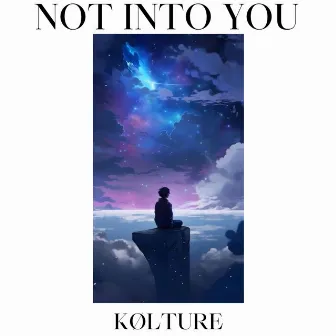 Not Into You by KØLTURE