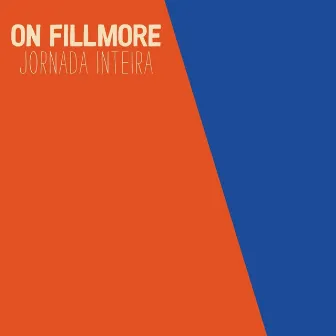 Jornada Inteira by On Fillmore