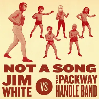 Not a Song by The Packway Handle Band