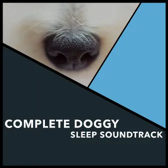 Complete Doggy Sleep Soundtrack by Zen Dog