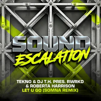 Let U Go (Somna Remix) by TEKNO