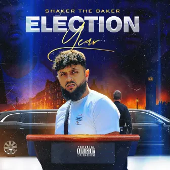 Election Year by Shaker The Baker