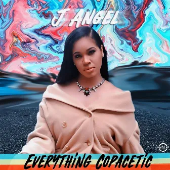 Everything Copacetic by J.Angel