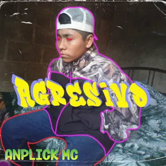 Agresivo by Anplick MC