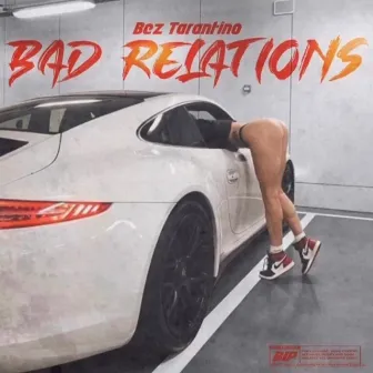 Bad Relations by Bez Tarantino