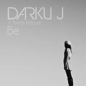 Be by Darku J