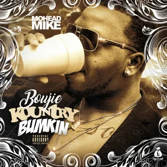 Boujie Kountry Bumkin by MoHead Mike