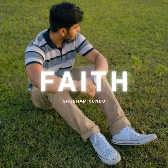 Faith by Shubham Kundu