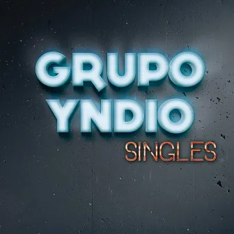 Singles by Grupo Yndio