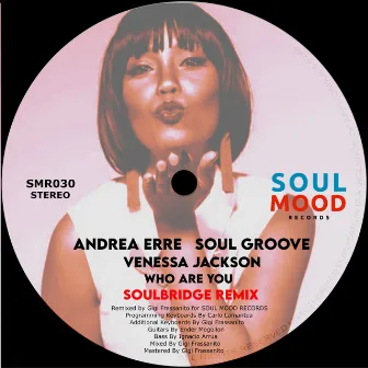 Who Are You (Soulbridge Remix) by Soul Groove