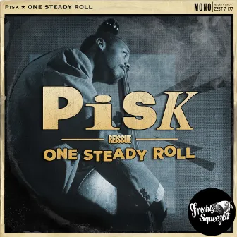 One Steady Roll by Pisk