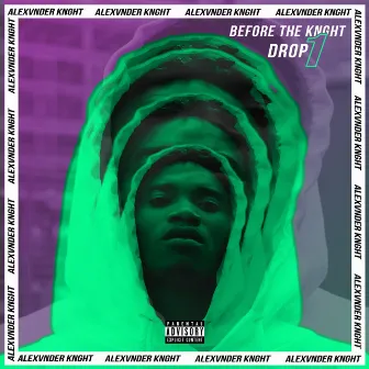 Before The Knght: Drop 1 by Alexvnder Knght