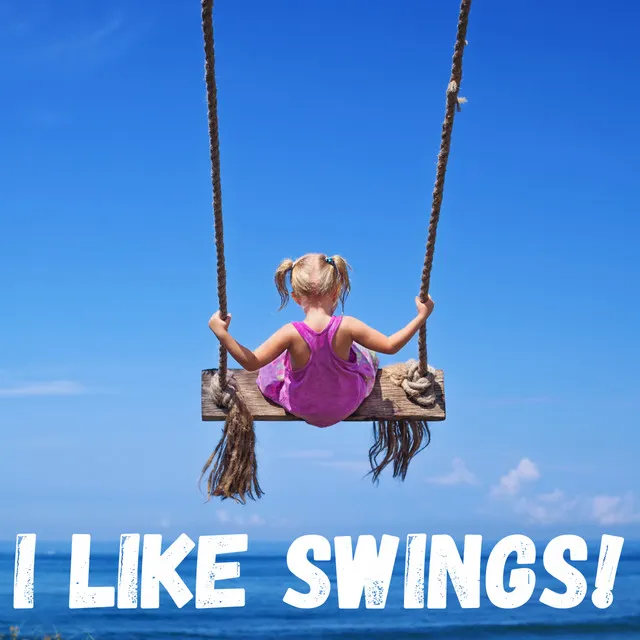 I Like Swings